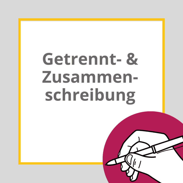 Getrennt- und Zusammenschreibung: Regeln, Beispiele und typische Fehler