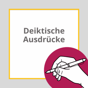 deiktische Ausdrücke
